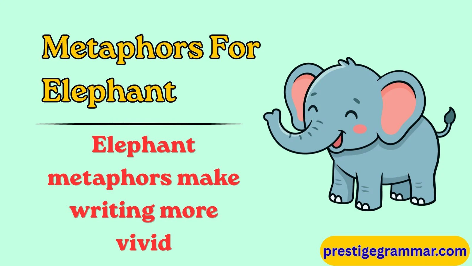 Metaphors for Elephant