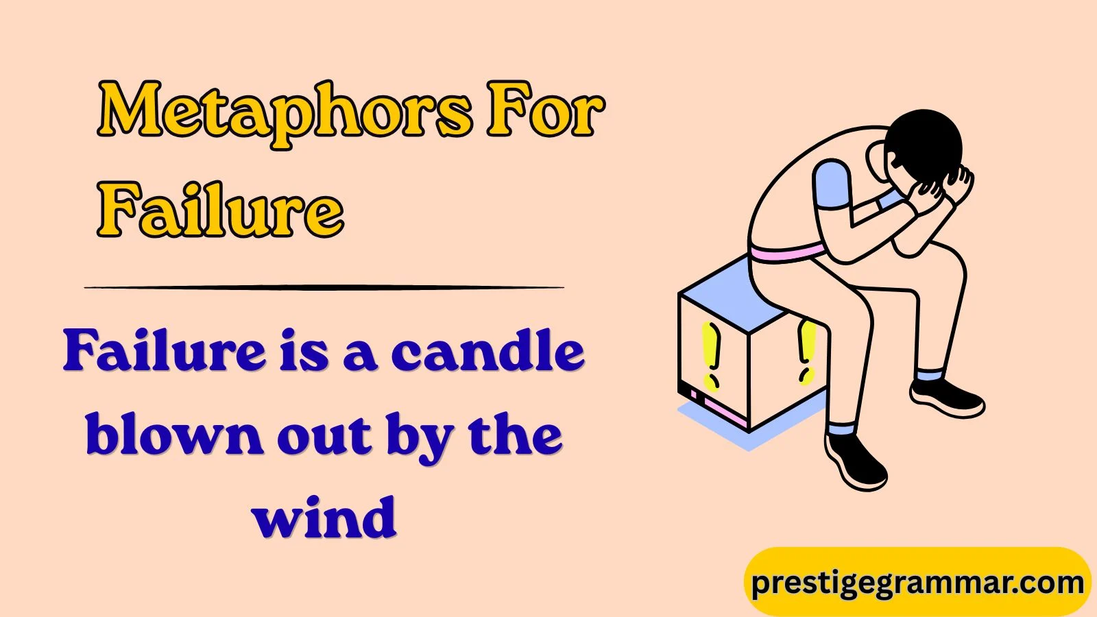 Metaphors for Failure
