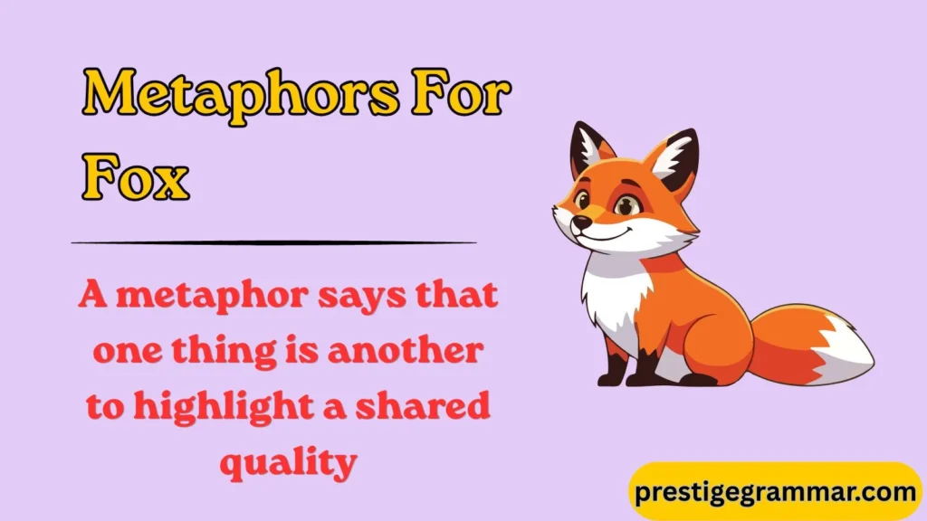 What Are Metaphors for a Fox