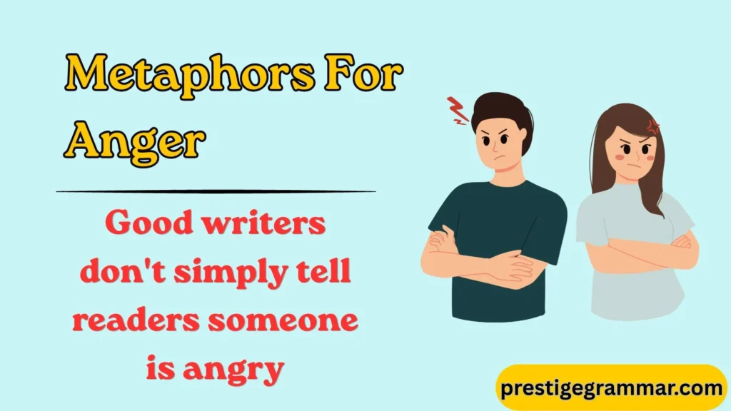 Why Writers Use Anger Metaphors