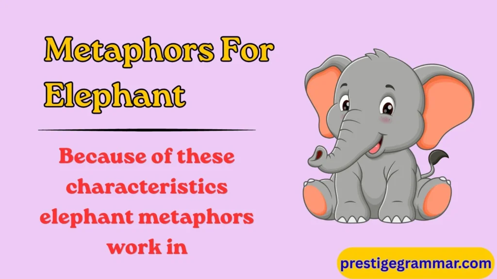 Why Writers Use Elephant Metaphors