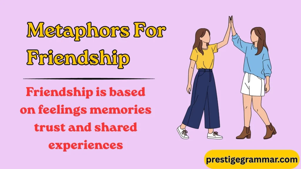 Why Writers Use Friendship Metaphors