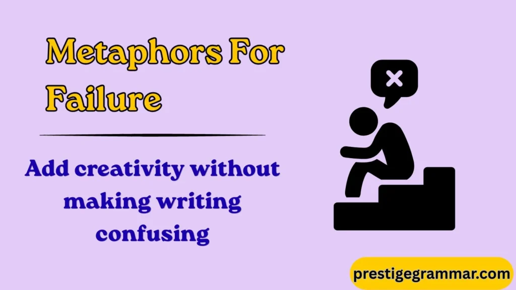 Why Writers Use Metaphors for Failure
