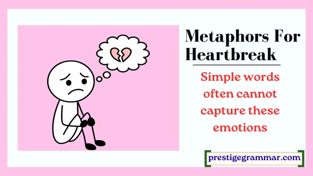 Why Writers Use Metaphors for Heartbreak