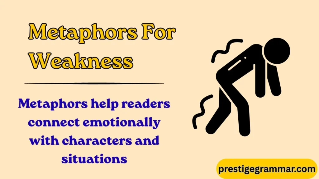Why Writers Use Metaphors for Weakness